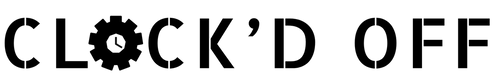 Clock'D Off
